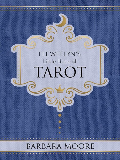 Title details for Llewellyn's Little Book of Tarot by Barbara Moore - Wait list
